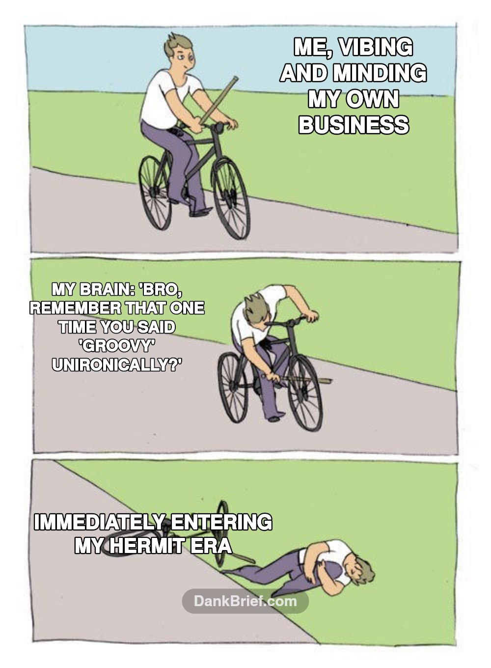 My Brain, Every Single Time