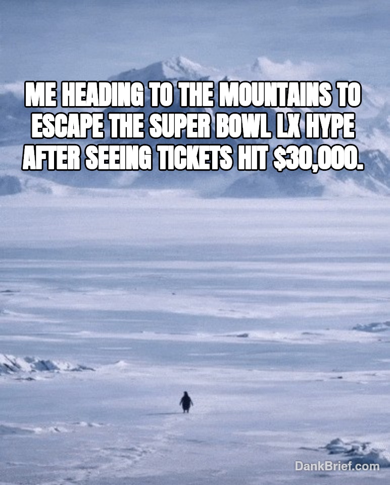 POV: You just saw the Super Bowl ticket prices