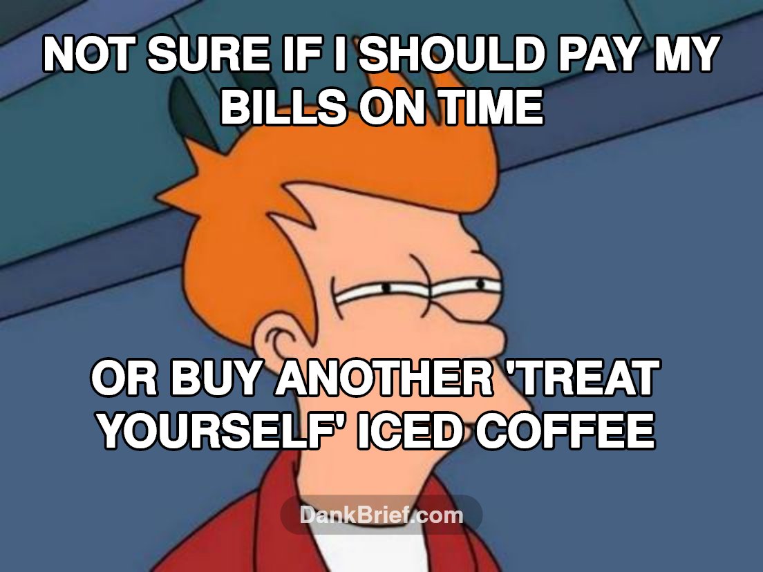 Adulting is a scam, bro