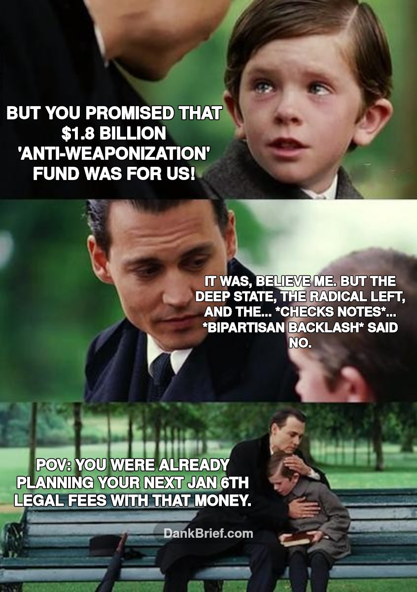 Me when the anti-weaponization fund gets weaponized... against itself.