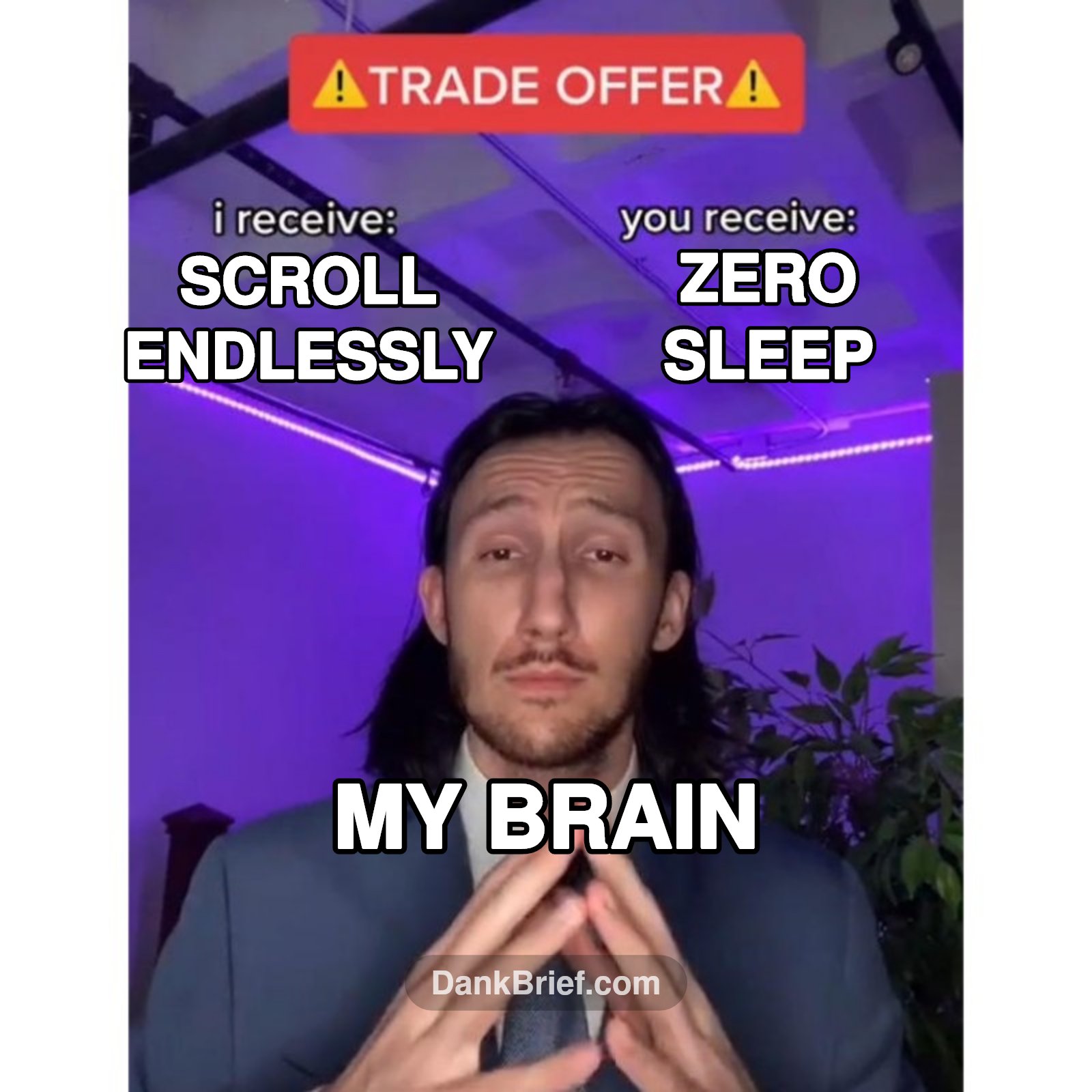 POV: My brain at 3 AM