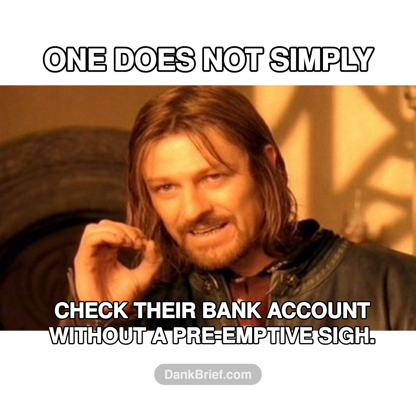 Me whenever I open banking app lol