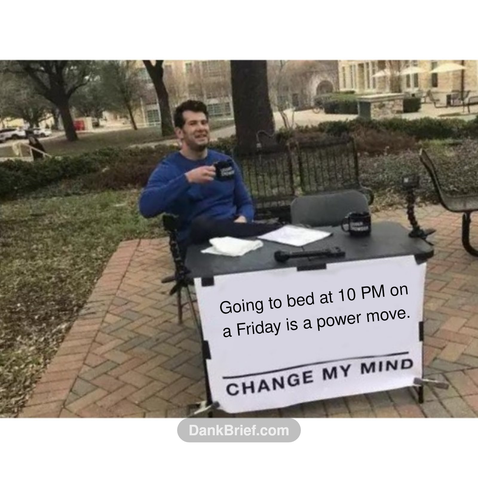 Peak adulting has entered the chat, bro.