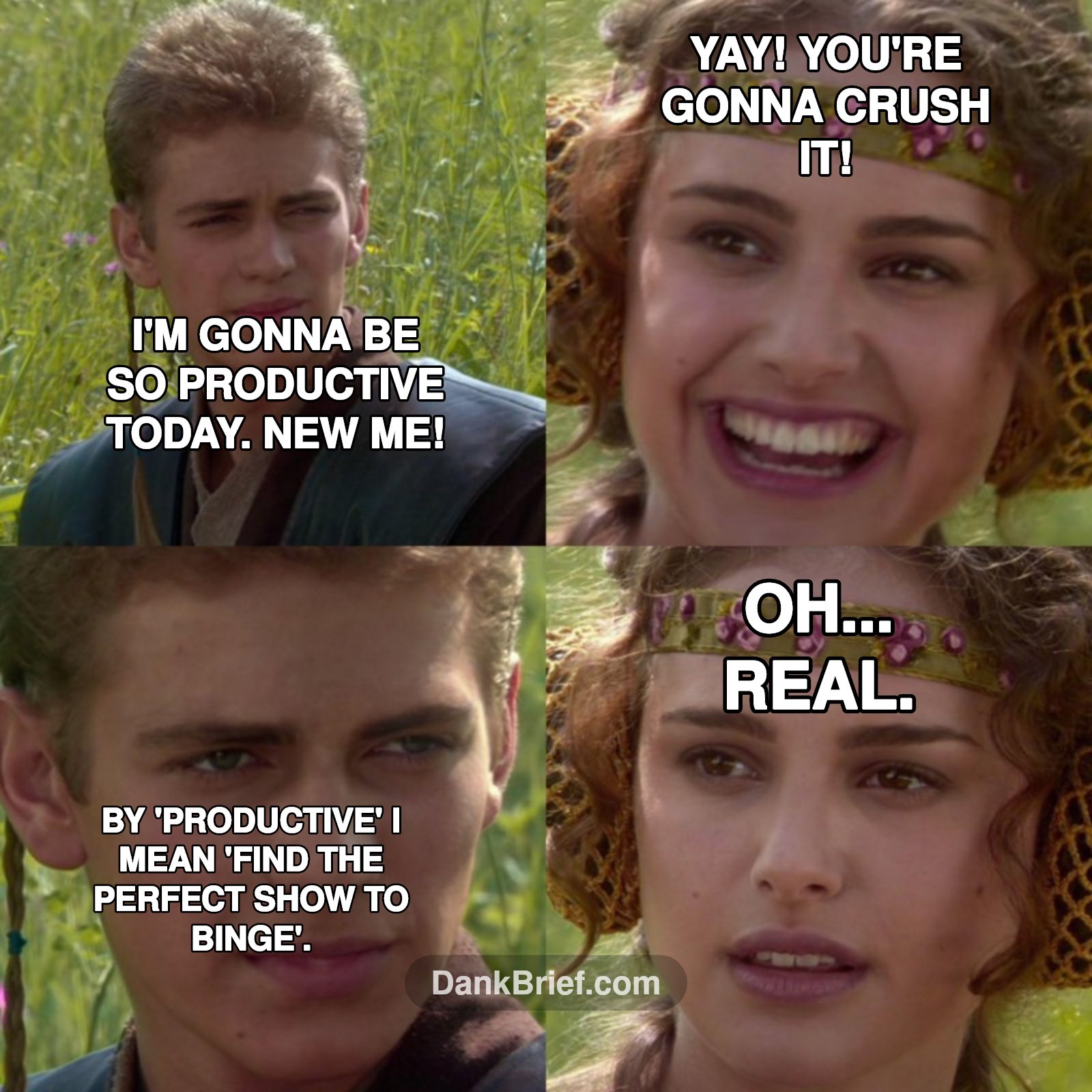 My daily productivity struggle, bro