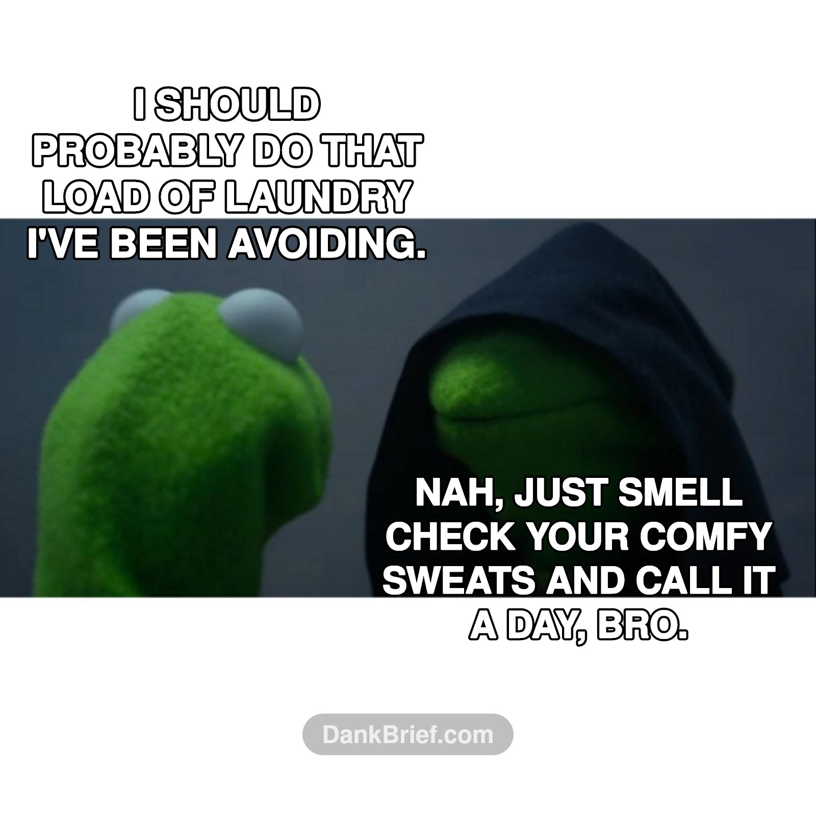 Me every laundry day