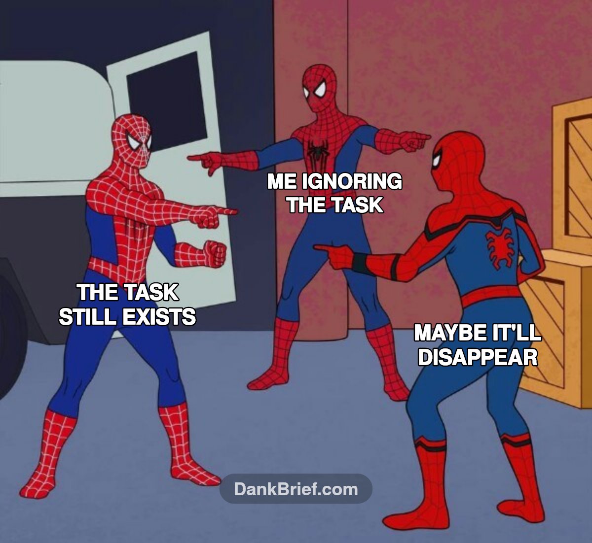 My brain with deadlines, real talk