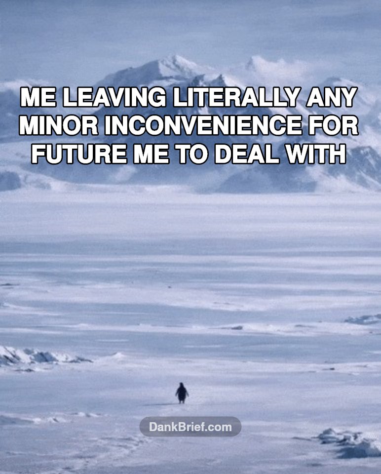 Future me's problem