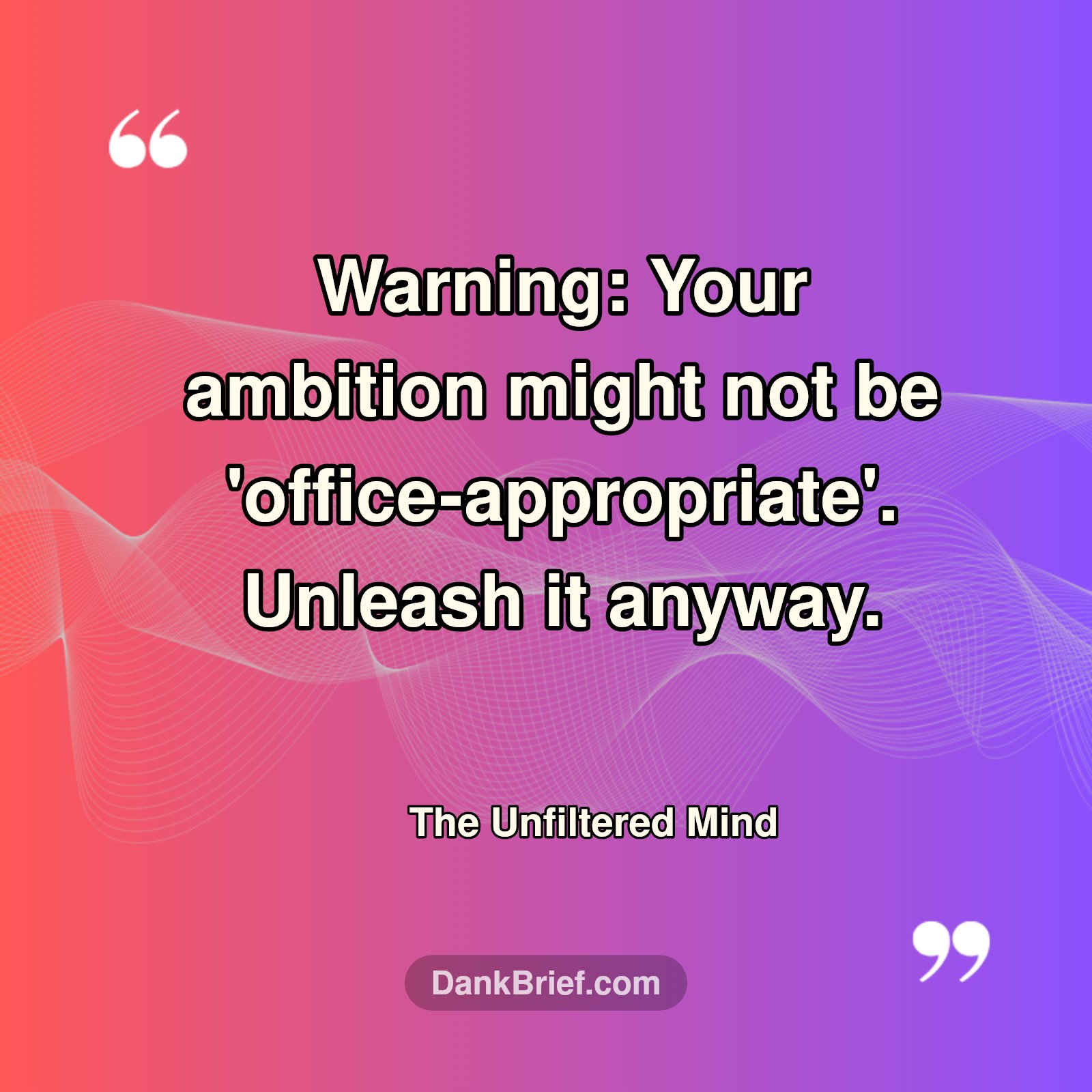Unleash Your Wild Ambition