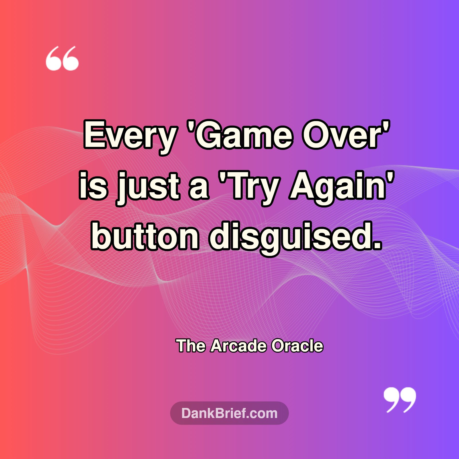 Game Over? More Like Game On!