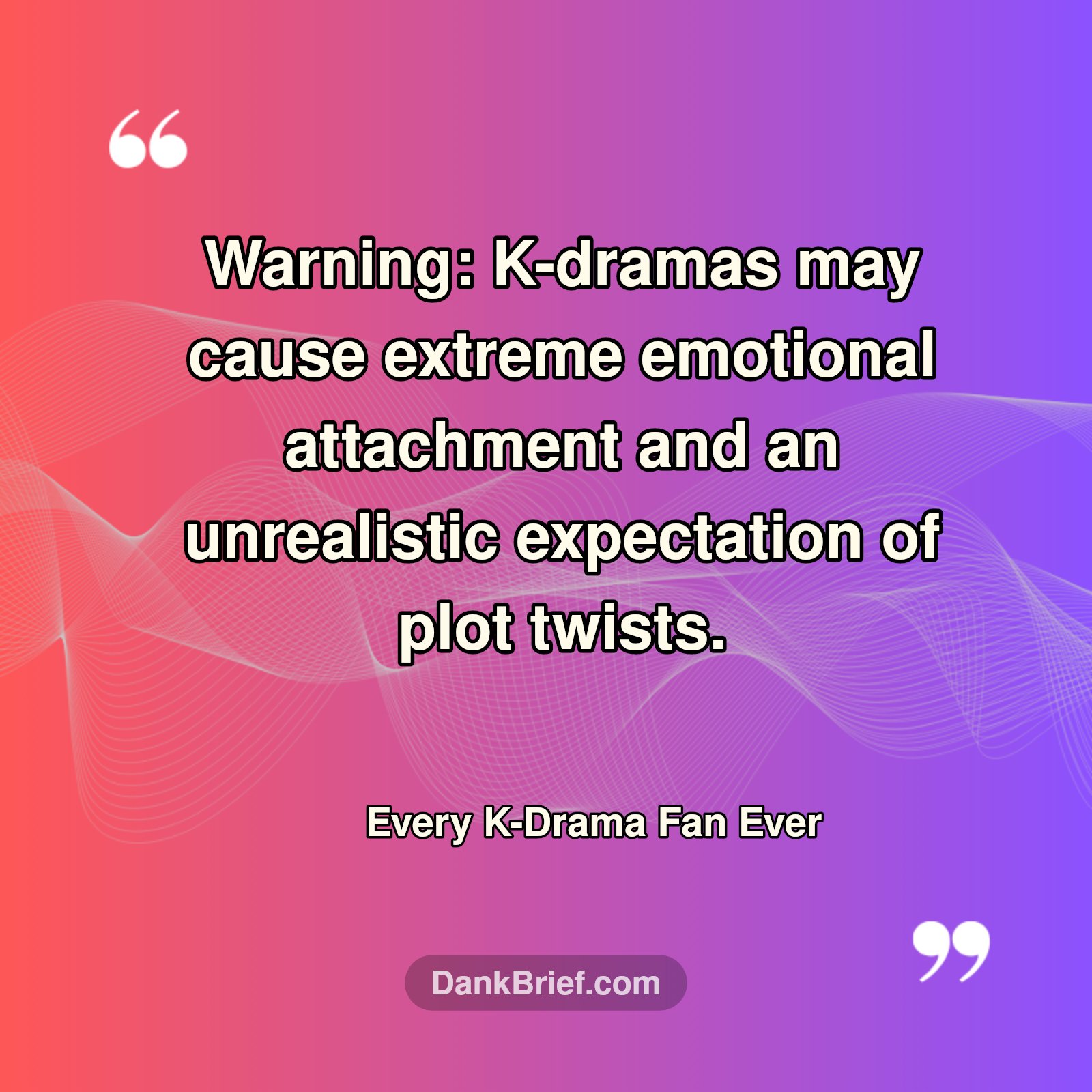 Real Talk: The K-Drama Effect