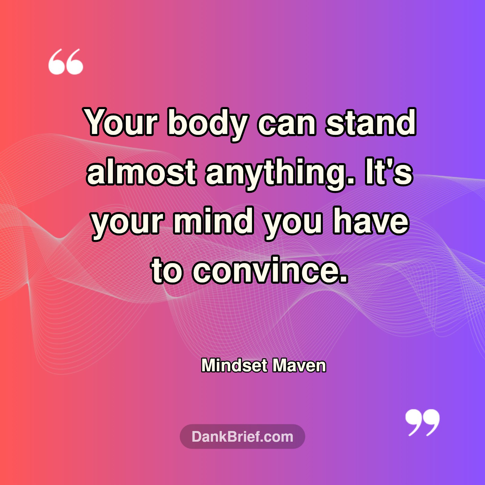 Mind Over Muscle