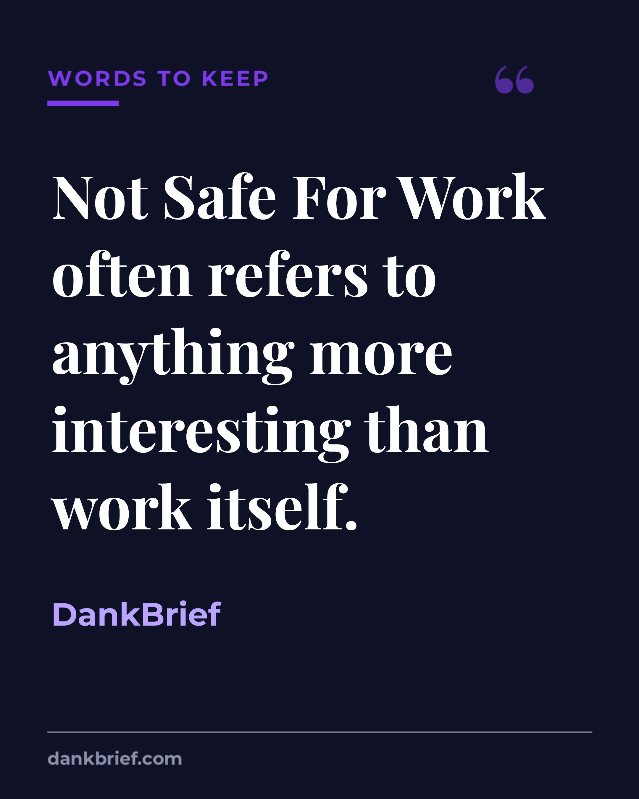 The Real Meaning of Not Safe For Work