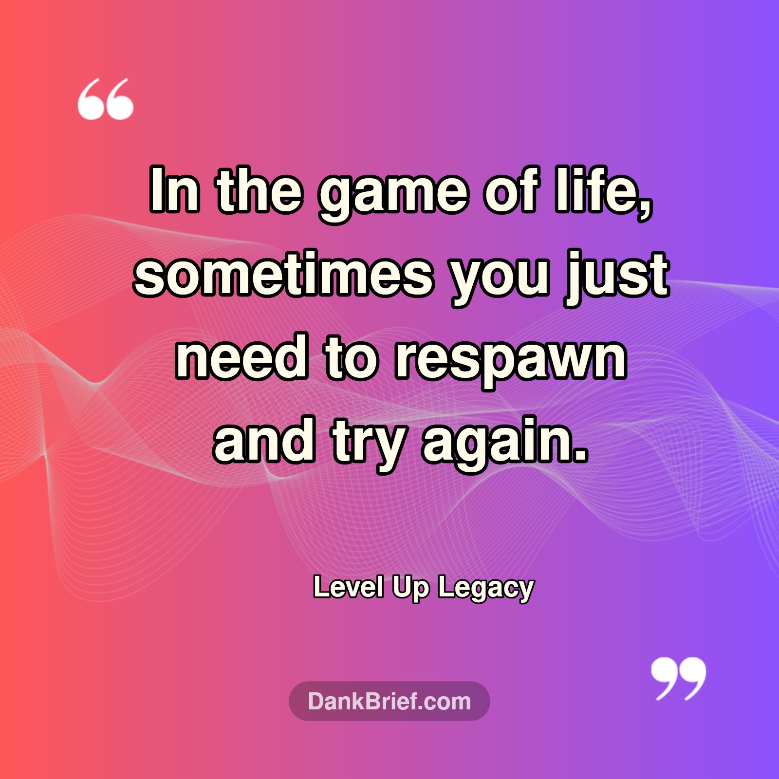 Level Up Your Life