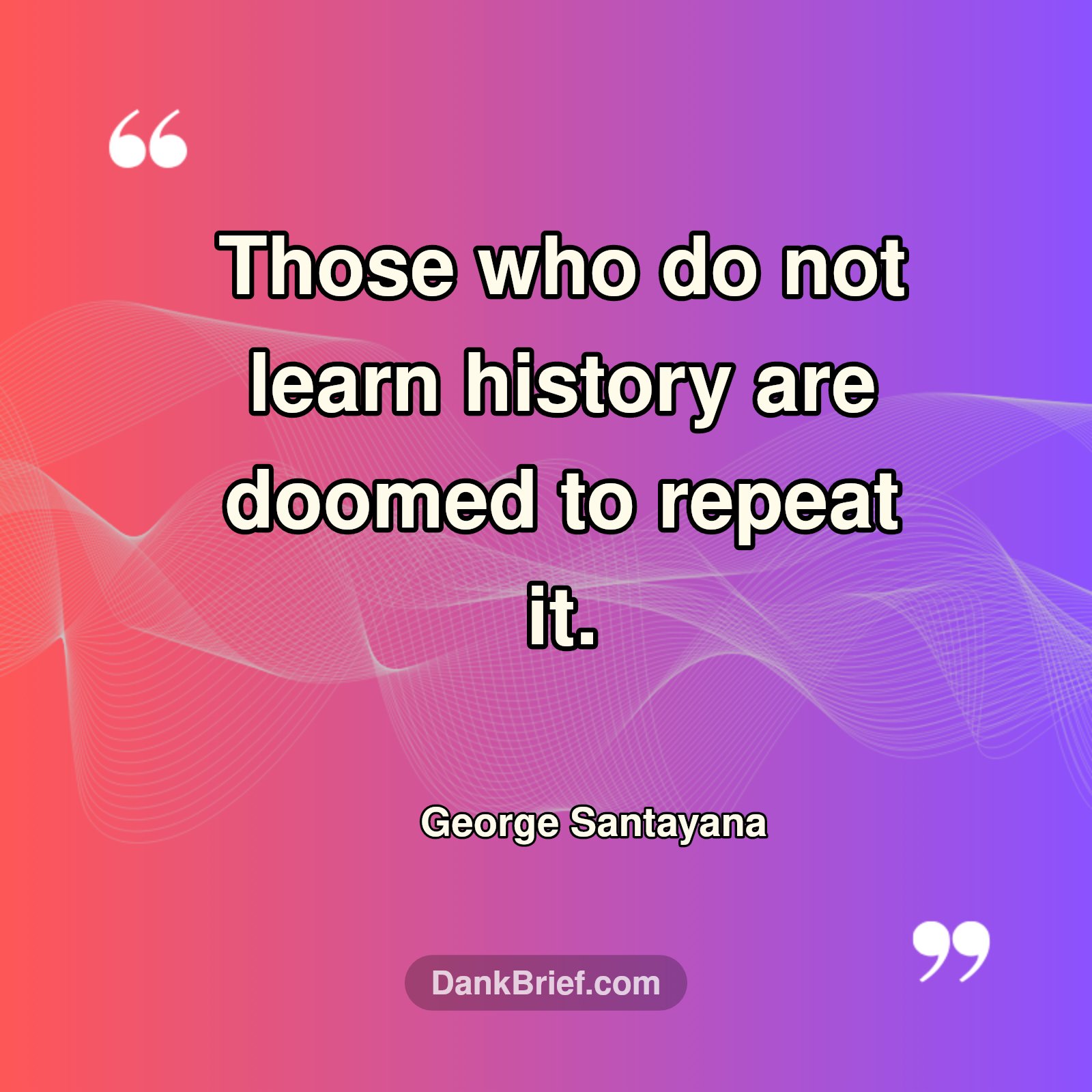 The Echoes of Time: Learn History, Avoid Rewind