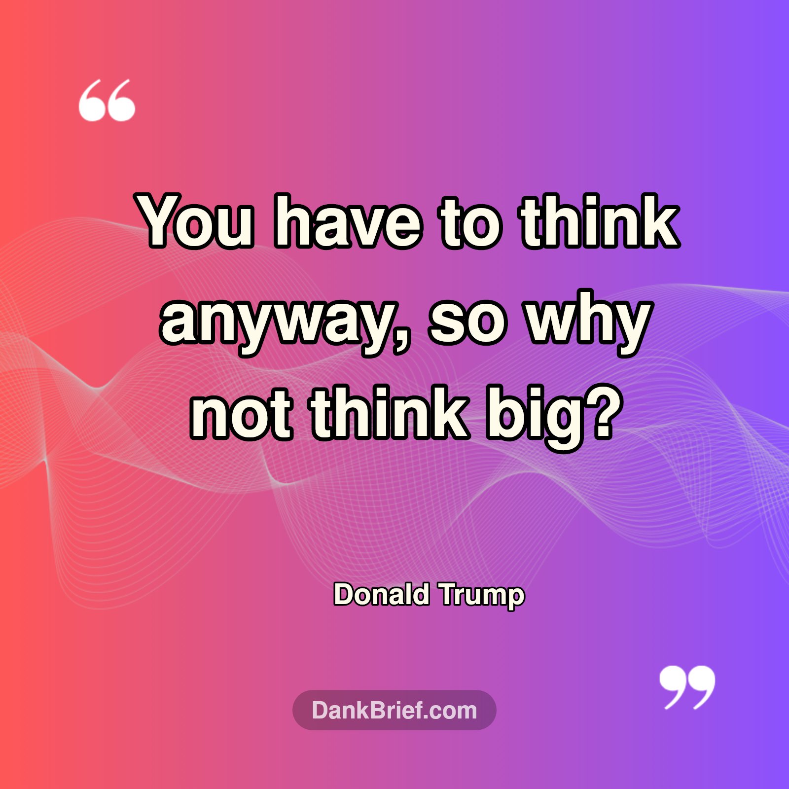 Think Bigger