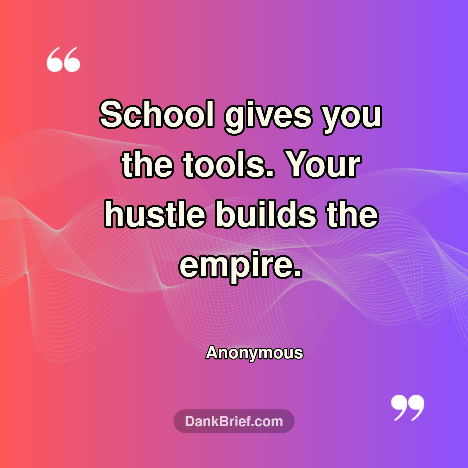 Hustle Harder Than Your Homework