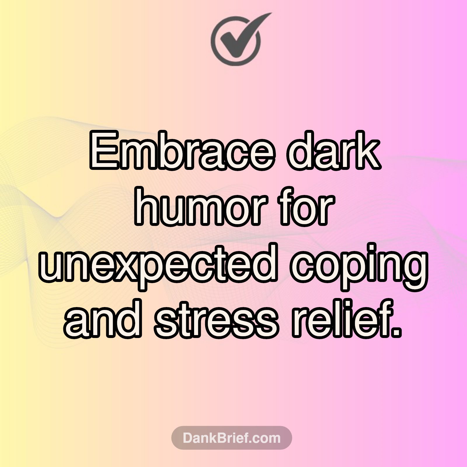 Dark Humor: Your Secret Coping Skill