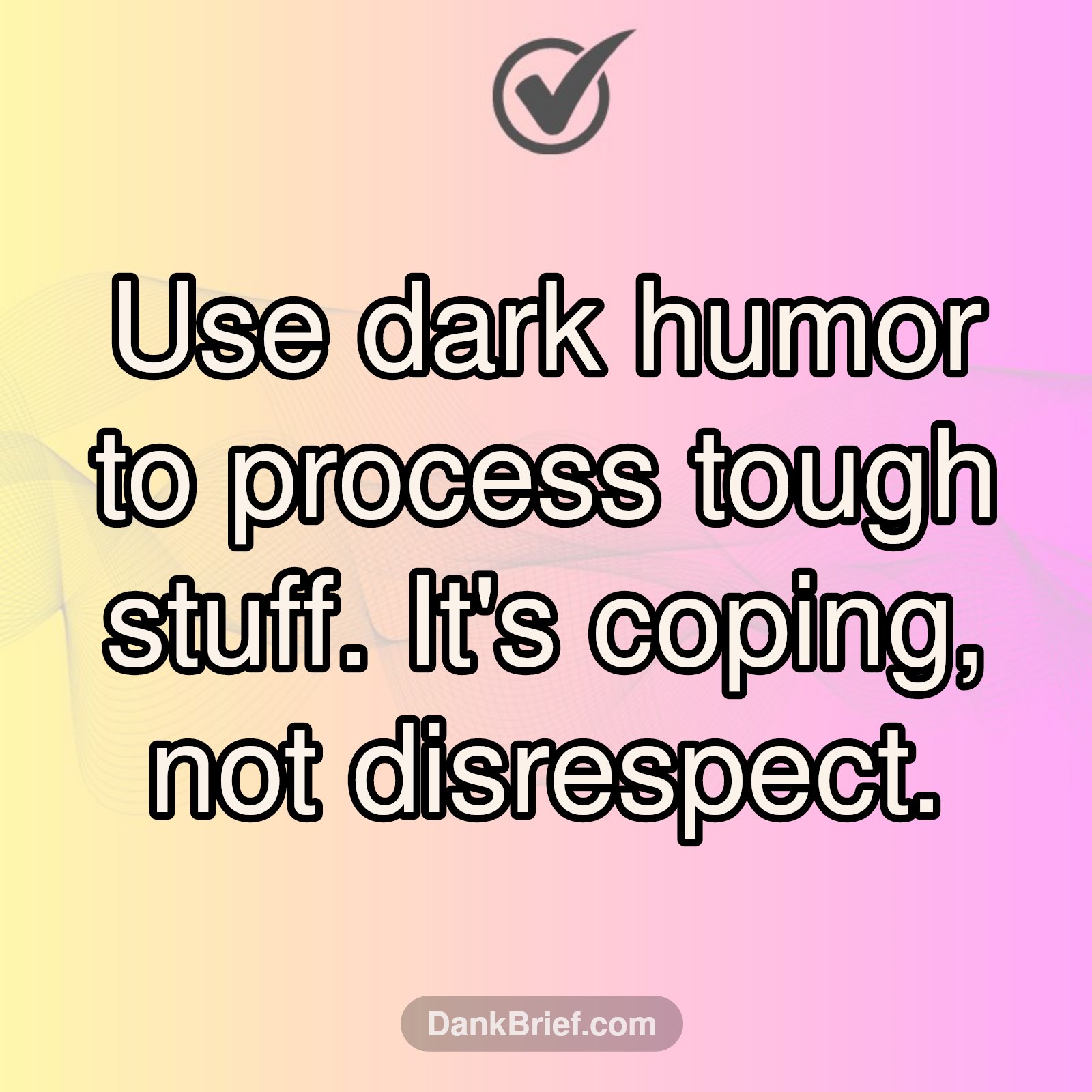Dark Humor for Life's Dips