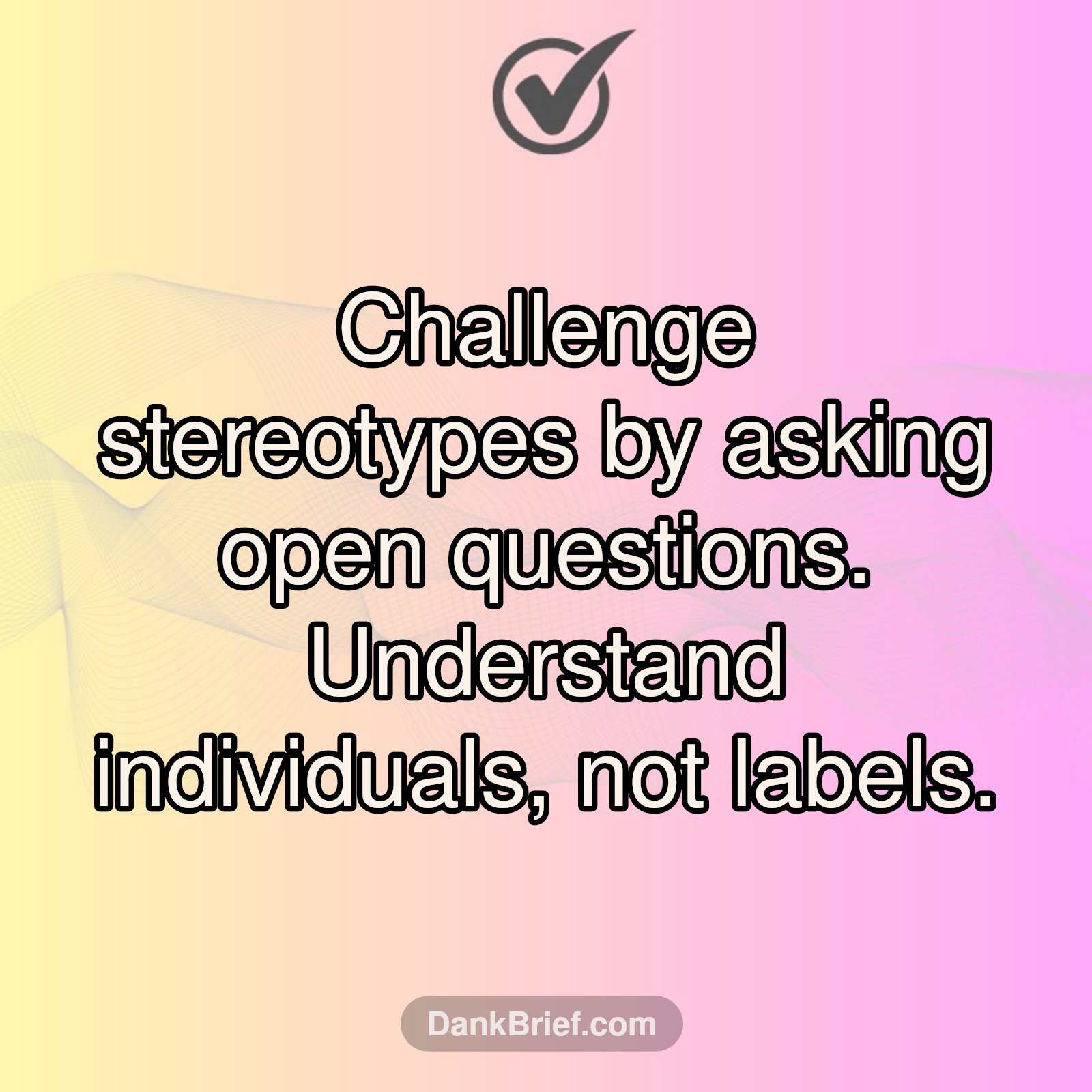 Stereotype Buster: Ask More Questions
