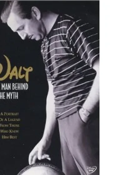 Walt: The Man Behind the Myth