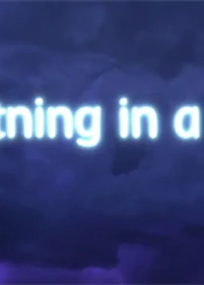 Lightning in a Bottle