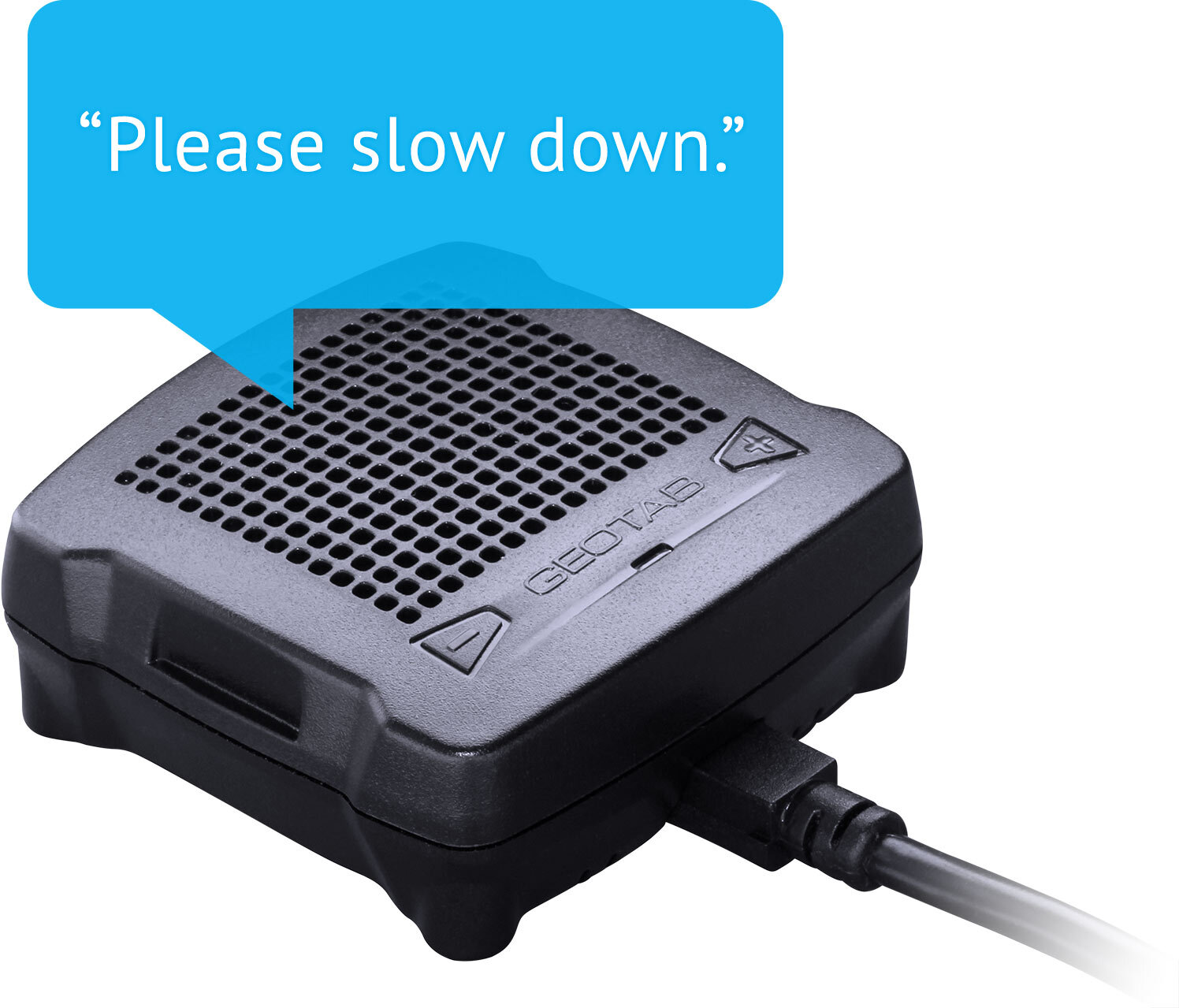 Placeholder Title GO talk driver feedback saying, "Please slow down."