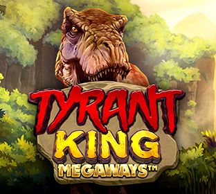 Tyrant King Megaways