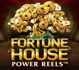 Fortune House Power Reels