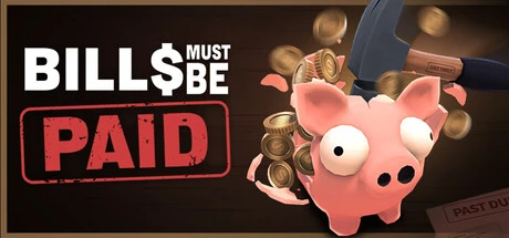 Bills Must Be Paid: Smash Piggy Banks, Upgrade Fast, and Escape Your Mounting Debt