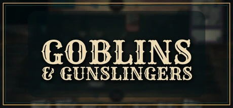 Goblins and Gunslingers: Outdraw Rivals in a Western-Fantasy Card Duel
