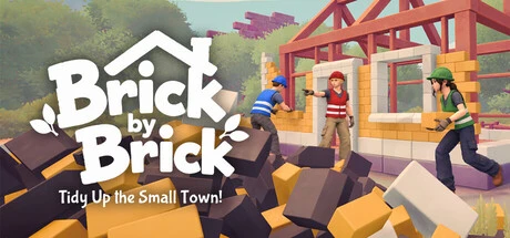 Brick by Brick: Tidy Up the Small Town!: Rebuild a Charming Village One Brick at a Time in Co-Op
