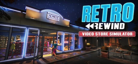Retro Rewind - Video Store Simulator: Rewind, Rent, and Rule the 90s Blockbuster Era