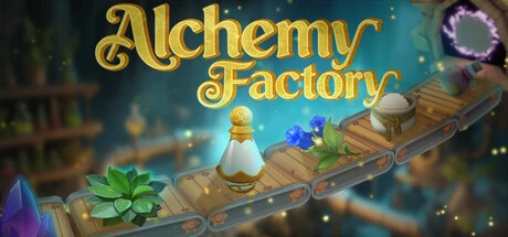 Alchemy Factory: Automate Wondrous Potions and Build Your Magical Empire