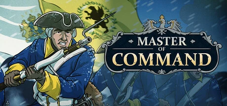 Master of Command: Lead, Supply and Survive the Brutal Real-Time Battles of Europe's Greatest 18th-Century War