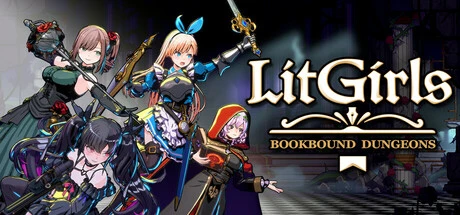 LitGirls: Bookbound Dungeons: Where Classic Literature Meets Anime Heroines in Deadly Dungeons