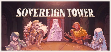 Sovereign Tower: Rule the Realm, Manage Egos and Rewind Fate
