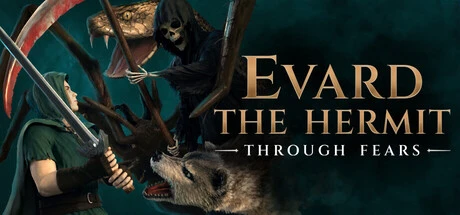 Evard The Hermit: Through Fears: Absorb Phobias, Conquer the Darkness, and Uncover Your True Origins