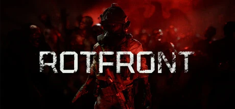 Rotfront: Purge the Horde and Rise as the Ultimate Operator