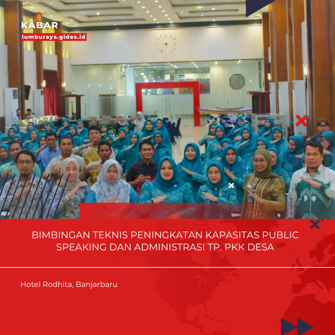 Bimtek PKK Desa Lumbu Raya Tingkatkan Public Speaking dan Administrasi