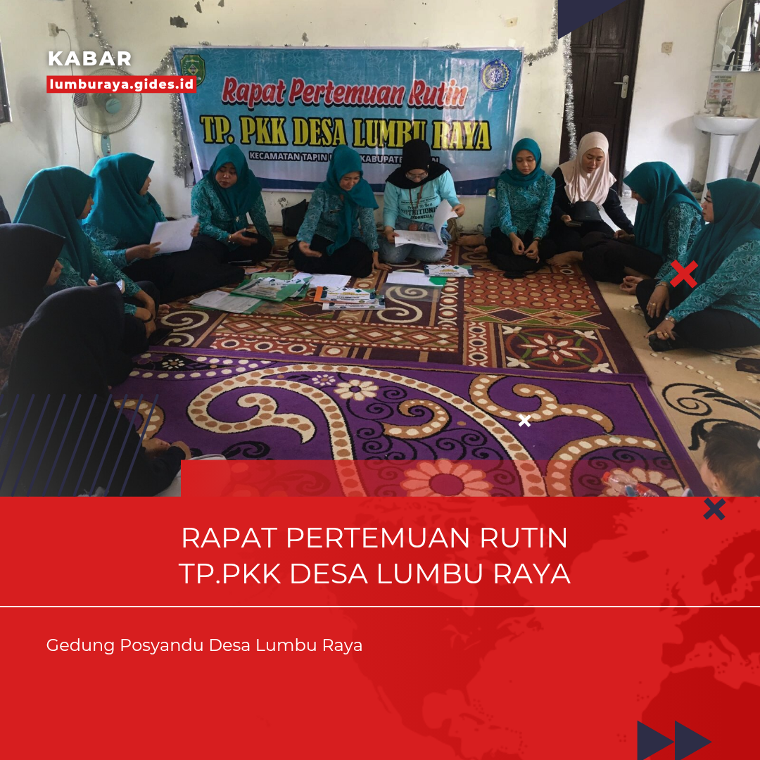 Rapat Pertemuan Rutin  TP. PKK Desa Lumbu Raya