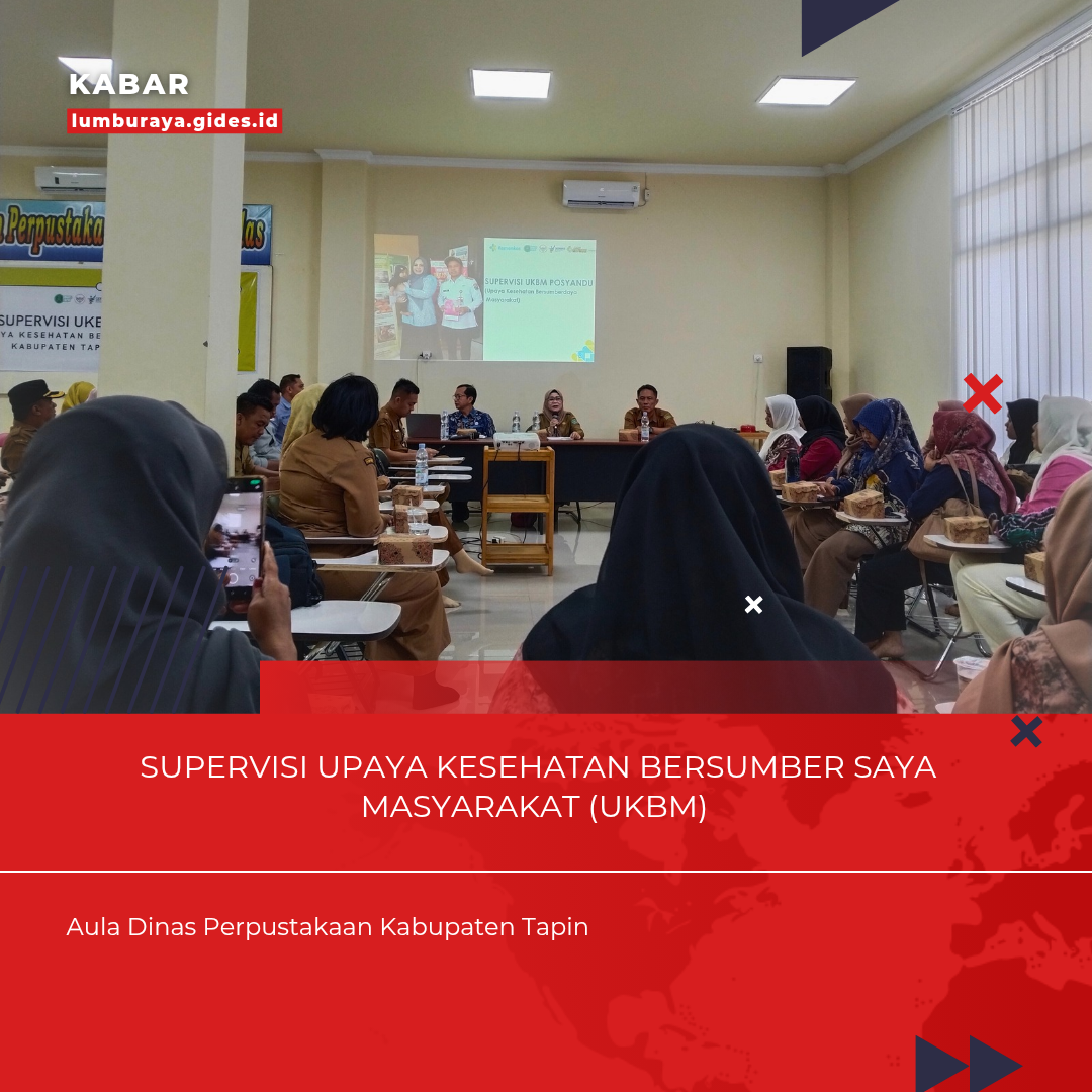 SUPERVISI UKBM ( Upaya Kesehatan Bersumber Data Masyarakat Posyandu )