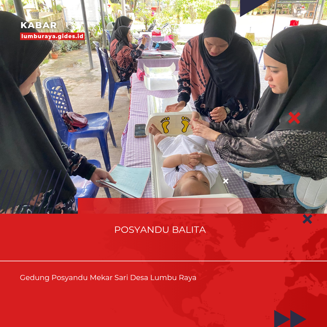 Posyandu Balita Mekar Sari di Desa Lumbu Raya Tingkatkan Kesehatan Anak dan Ibu 