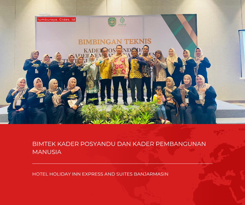 BIMBINGAN TEKNIS KADER POSYANDU DAN KADER PEMBANGUNAN MANUSIA 