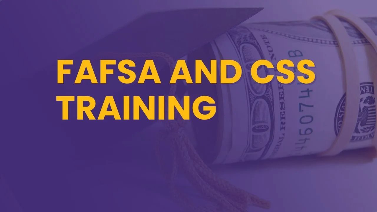 FAFSA and CSS Free Training