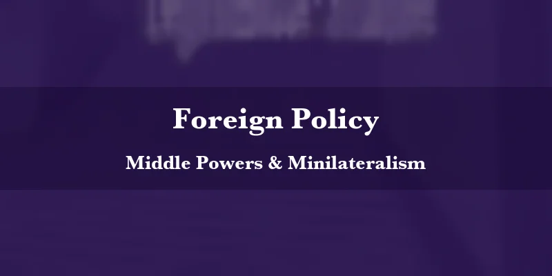 Middle Powers & Minilateralism