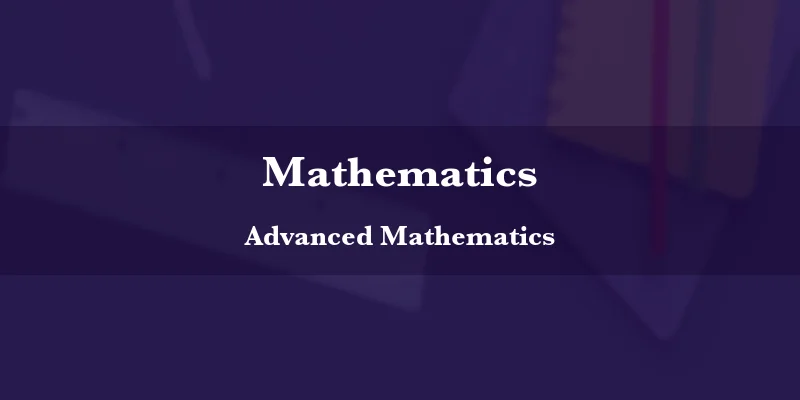 Advanced Mathematics