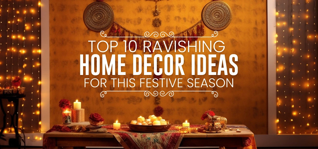 Home Decor Ideas for this Festive Season