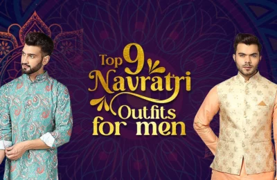 Top 9 Navratri Outfit Ideas for Men