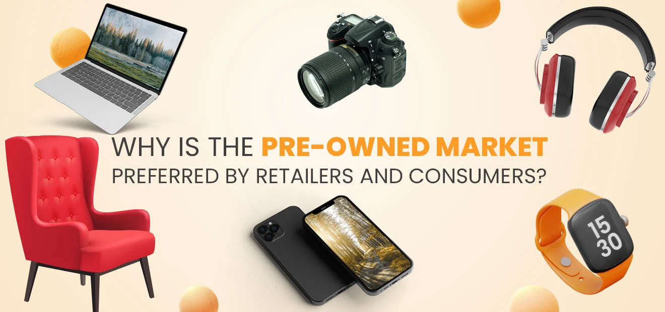 Why Pre-Owned Market is Preferred by Retailers and Consumers?