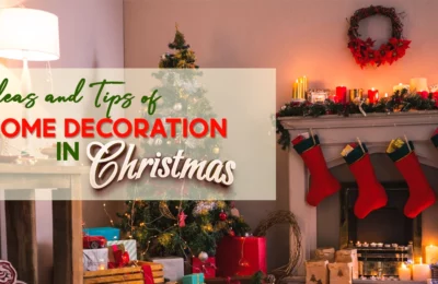 Ideas and Tips of Christmas Decorations at Home